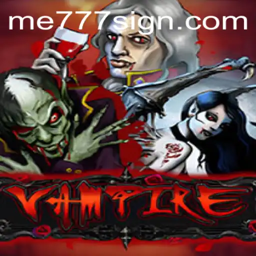 Unveiling the Thrilling World of Vampire: A Game of Strategy and Mystery with me777